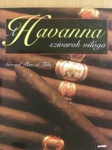 Vahé Gérard - A Havanna szivarok világa [antikvár]