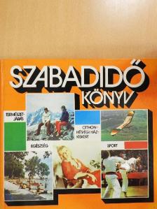 Almássy Tibor - Szabadidő könyv [antikvár]