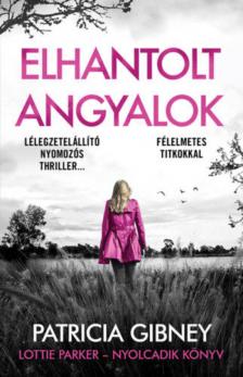 Patricia Gibney - Elhantolt angyalok [antikvár]