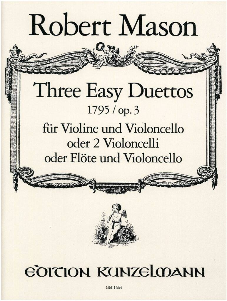 MASON - THREE EASY DUETTOS 1795 / OP.3 FÜR VIOLINE UND VIOLONCELLO (ODER 2 VLC, ODER FL AND VLC) PEJTSIK