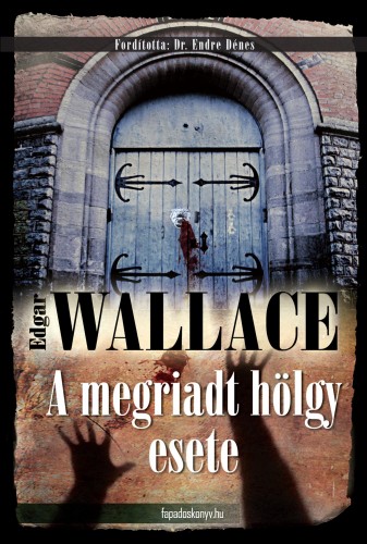 Edgar Wallace - A megriadt hölgy esete [eKönyv: epub, mobi]