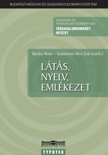 Kovács Ilona - Szamarasz Vera Zoe - Látás, nyelv, emlékezet [eKönyv: pdf]