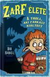 Rob Harrell - Zarf élete 2. - A troll, aki farkast kiáltott