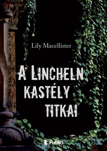 Macellister Lily - A Lincheln kastély titkai [eKönyv: epub, mobi]