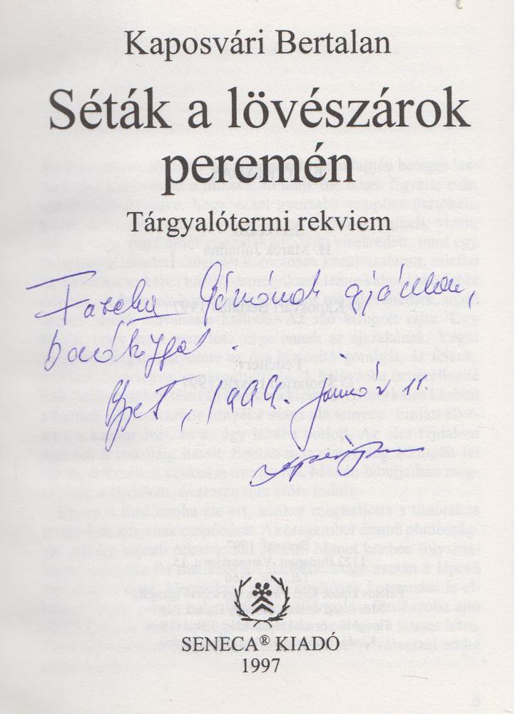 Kaposvári Bertalan - Séták a lövészárok peremén (dedikált) [antikvár]