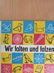 Joachim Schönherr - Wir falten und falzen [antikvár]