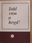 Gyarmathy Irén - Tedd rám a kezed! [antikvár]