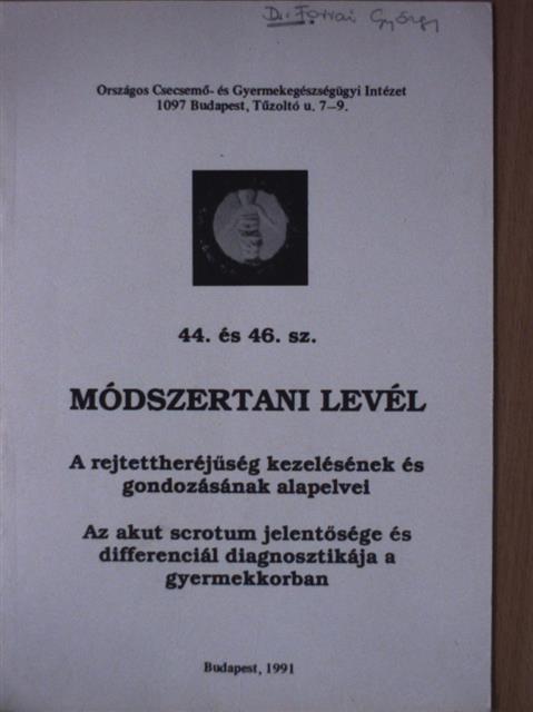 Dr. Csordás Jenő - A rejtettheréjűség kezelésének és gondozásának alapelvei/Az akut scrotum jelentősége és differenciál diagnosztikája a gyermekkorban [antikvár]