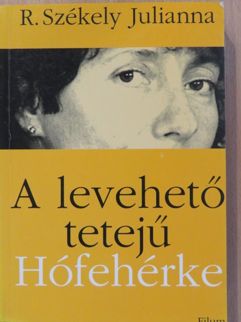 R. Székely Julianna - A levehető tetejű Hófehérke (dedikált példány) [antikvár]