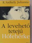 R. Székely Julianna - A levehető tetejű Hófehérke (dedikált példány) [antikvár]