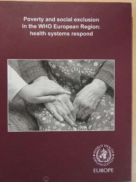 Poverty and social exclusion in the WHO European Region: health systems respond [antikvár]