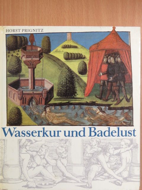 Horst Prignitz - Wasserkur und Badelust [antikvár]