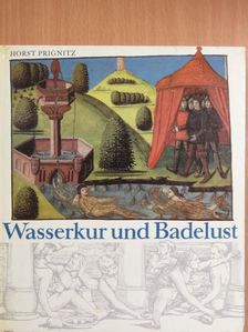 Horst Prignitz - Wasserkur und Badelust [antikvár]