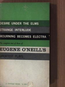 Eugene O'Neill - Desire under the Elms/Strange Interlude/Mourning Becomes Electra [antikvár]