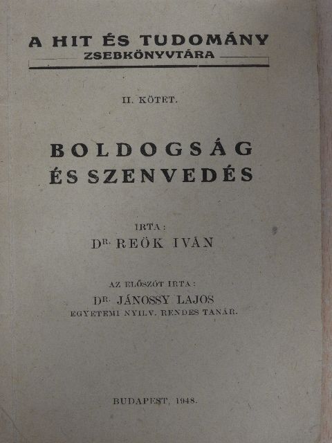 Dr. Reök Iván - Boldogság és szenvedés [antikvár]