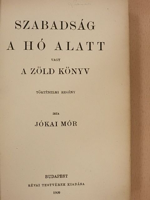 Jókai Mór - Szabadság a hó alatt vagy a zöld könyv [antikvár]