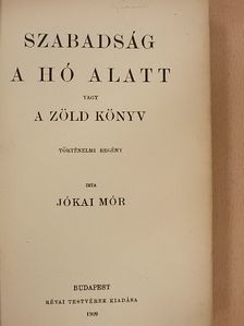 Jókai Mór - Szabadság a hó alatt vagy a zöld könyv [antikvár]