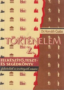 Horváth Csaba - Történelem II. [antikvár]