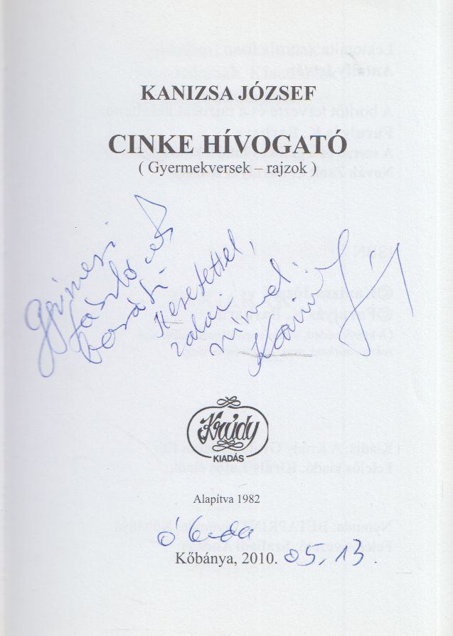 Kanizsa József - Cinke hívogató (dedikált) [antikvár]