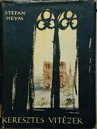 Stefan Heym - Keresztes vitézek [antikvár]