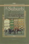 Jerzy Jedlicki - A Suburb of Europe [antikvár]