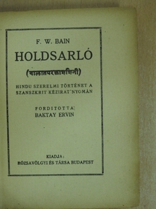 F. W. Bain - Holdsarló [antikvár]