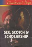 Khushwant Singh - Sex, scotch and scholarship [antikvár]