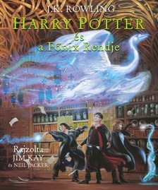 J. K. Rowling - Harry Potter és a Főnix Rendje - Illusztrált kiadás