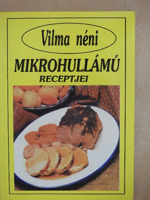 Vilma néni mikrohullámú receptjei [antikvár]