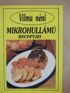Vilma néni mikrohullámú receptjei [antikvár]
