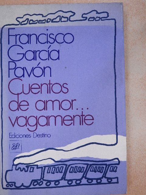 Francisco García Pavón - Cuentos de amor... vagamente [antikvár]