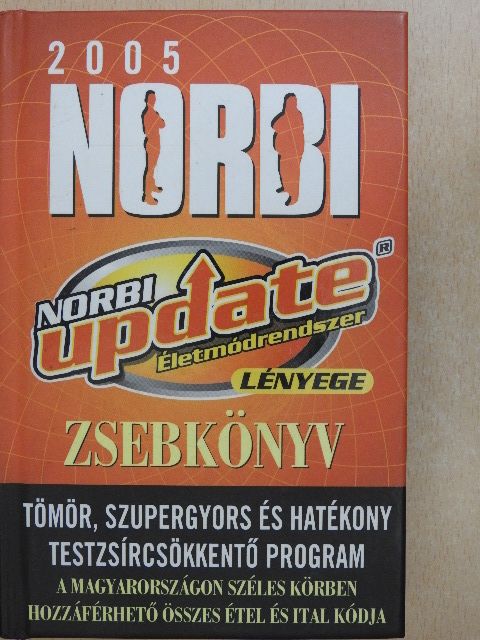 Schobert Norbert - A Norbi Update Életmódrendszer Lényege 2005 [antikvár]