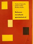 Ludovít Nad - Nehezen nevelhető gyermekekről [antikvár]