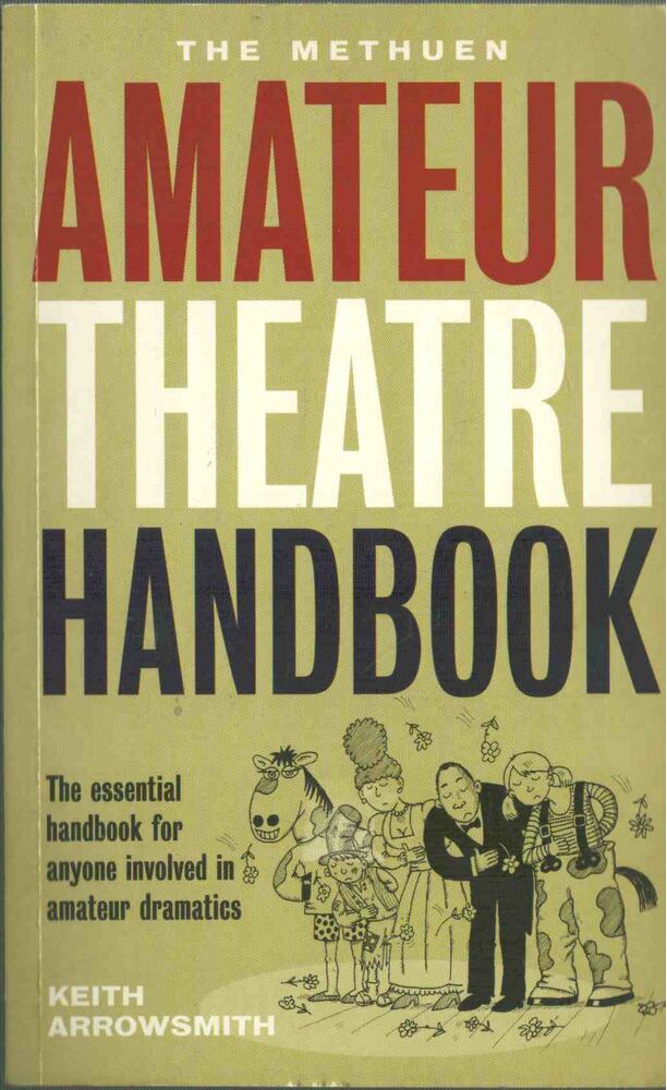 Keith Arrowsmith - The Methuen Amateur Theatre Handbook [antikvár]