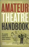 Keith Arrowsmith - The Methuen Amateur Theatre Handbook [antikvár]