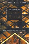 Radha Chadha, Paul Husband - The Cult of the Luxury Brand: Inside Asia's Love Affair With Luxury [antikvár]