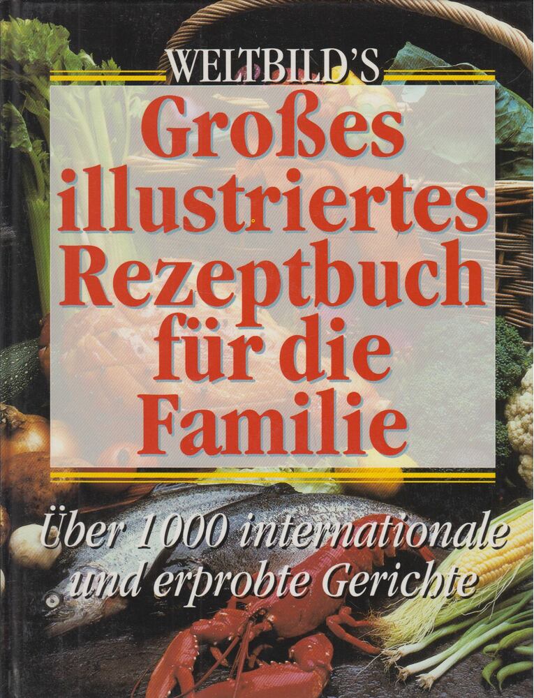 Susan Tomnay - Weltbild's großes illustriertes Rezeptbuch für die Familie [antikvár]