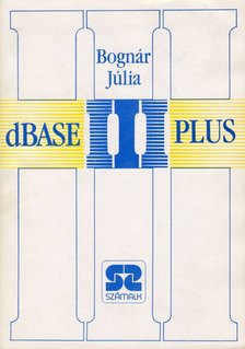 Bognár Júlia - dBase III Plus [antikvár]