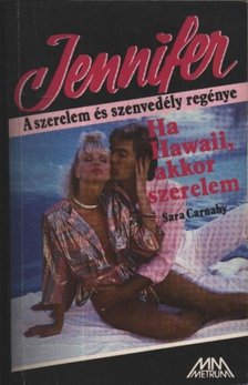 Carnaby, Sara - Ha Hawaii, akkor szerelem [antikvár]