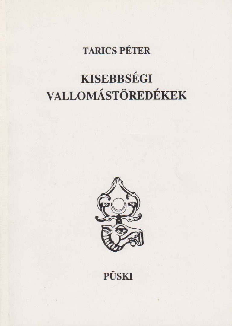 Tarics Péter - Kisebbségi vallomástöredékek [antikvár]