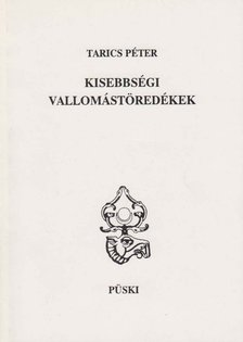 Tarics Péter - Kisebbségi vallomástöredékek [antikvár]