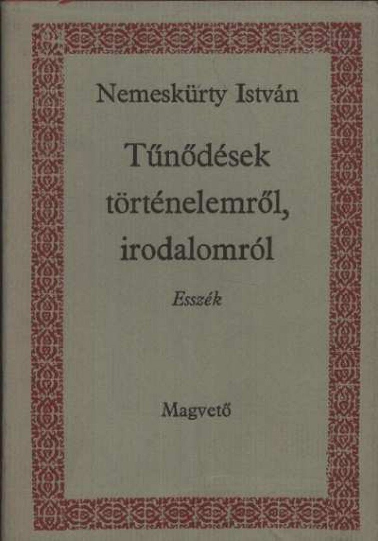 NEMESKÜRTY ISTVÁN - Tűnődések történelemről, irodalomról [antikvár]