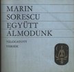 Sorescu, Marin - Együtt álmodunk [antikvár]