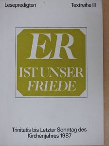 Er ist unser Friede [antikvár]