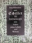 Fritz Kühnlenz - Schiller in Thüringen [antikvár]