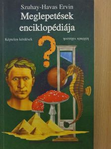 Szuhay-Havas Ervin - Meglepetések enciklopédiája [antikvár]