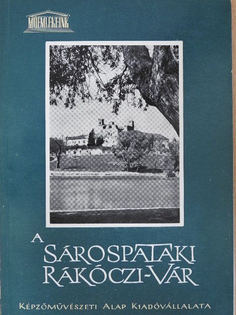Dercsényi Dezső - A sárospataki Rákóczi-vár [antikvár]