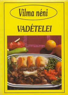 VILMA NÉNI - Vilma néni vadételei [antikvár]