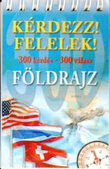 Kaláné Fidrus Terézia (szerk.) - Kérdezz! Felelek! - Földrajz [antikvár]
