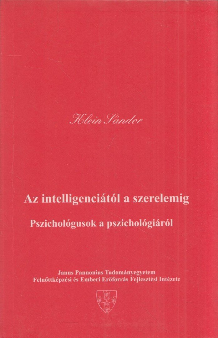 Klein Sándor - Az intelligenciától a szerelemig [antikvár]